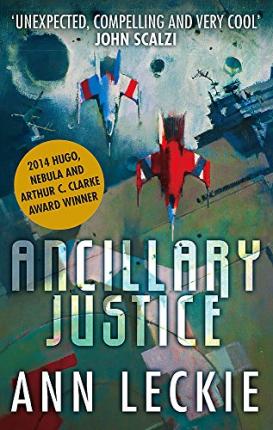 Ann Leckie | Ancillary Justice | 9780356502403 | Daunt Books