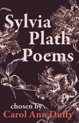 Sylvia Plath Poems by Chosen by Carol Anne Duffy