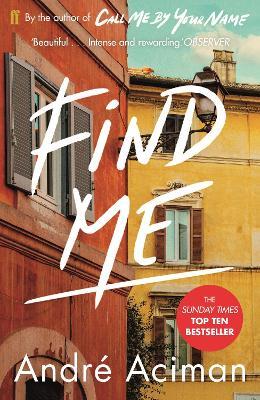 André Aciman | Find Me | 9780571356508 | Daunt Books