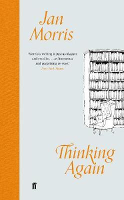 Jan Morris | Thinking Again | 9780571357659 | Daunt Books