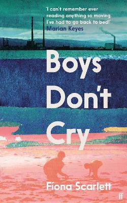 Fiona Scarlett | Boys Don't Cry | 9780571365203 | Daunt Books