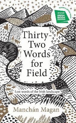 Malcolm Magan | Thirty Two Words for Field | 9780717187973 | Daunt Books