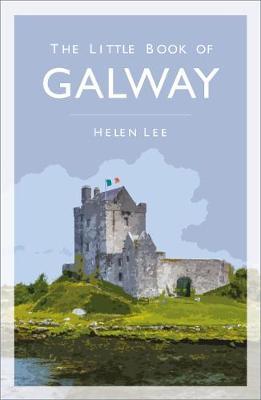 Helen Lee | The Little Book of Galway | 9780750994613 | Daunt Books