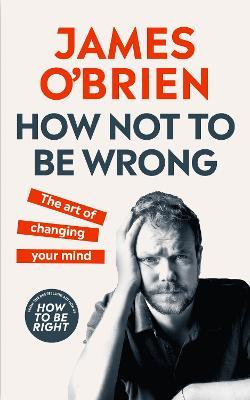 How Not To Be Wrong | James O'Brien | Charlie Byrne's