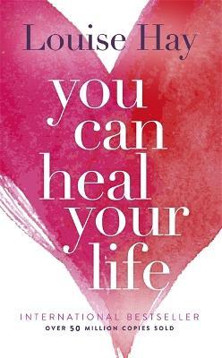 You Can Heal Your Life | Hay, Louise | Charlie Byrne's