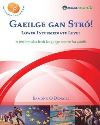 Eamonn O Donaill | Gaeilge Gan Stro! - Lower Intermediate Level: A Multimedia Irish Language Course | 9780956361417 | Daunt Books