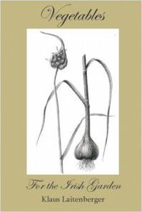 Klaus Laitenberger | Vegetables for the Irish Garden | 9780956506306 | Daunt Books