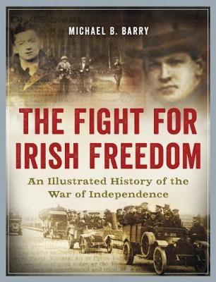 Michael B. Barry | The Fight for Irish Freedom | 9780993355462 | Daunt Books