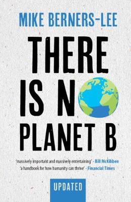 There Is No Planet B | Mike Berners-Lee | Charlie Byrne's