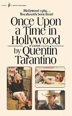 Quentin Tarantino | Once Upon A Time in Hollywood: A Novel | 9781398706132 | Daunt Books