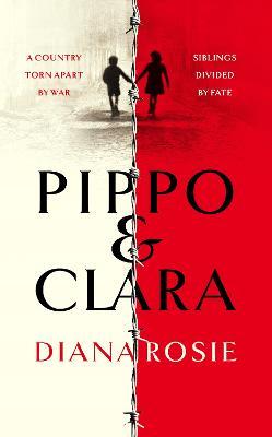 Diana Rosie | Pippo & Clara | 9781447293064 | Daunt Books
