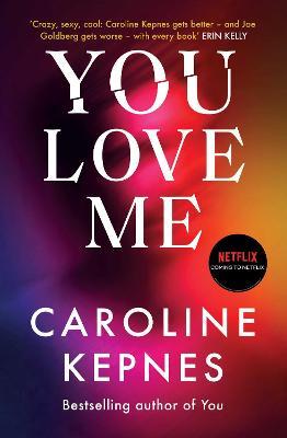 You Love Me | Caroline Kepnes | Charlie Byrne's