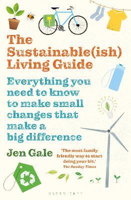 Jen Gale | The Sustainable(ish) Living Guide | 9781472969125 | Daunt Books