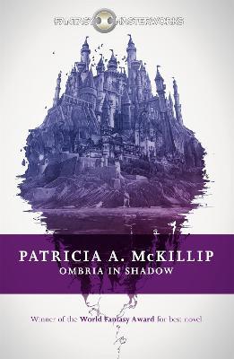 Patricia A. McKillip | Ombria In Shadow | 9781473205741 | Daunt Books
