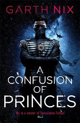 A Confusion of Princes | Garth Nix | Charlie Byrne's