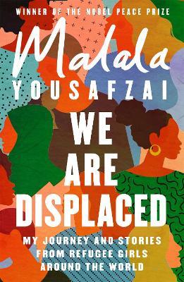 Malala Yousafzai | We Are Displaced | 9781474610056 | Daunt Books