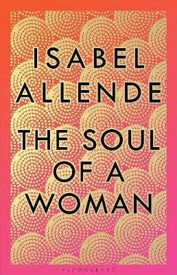 Isabel Allende | The Soul of a Woman | 9781526630810 | Daunt Books