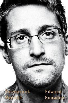 Edward Snowden | Permanent Record | 9781529035698 | Daunt Books
