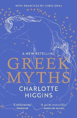 Charlotte Higgins | Greek Myths: A New Retelling | 9781529111118 | Daunt Books