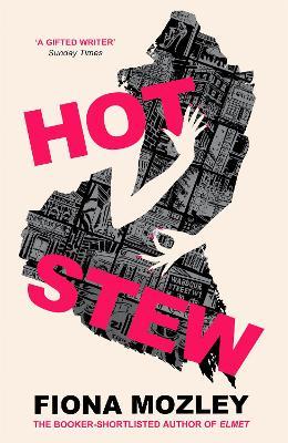 Fiona Mozley | Hot Stew | 9781529327212 | Daunt Books