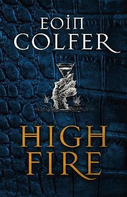 Eoin Colfer | Highfire | 9781529402025 | Daunt Books