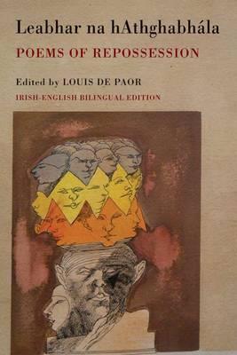 Edited by Louis de Paor | Poems of Repossession - Leabhar na hAthghabhála | 9781780372990 | Daunt Books