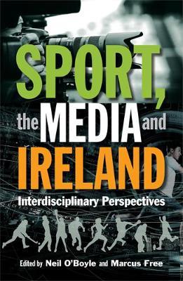 Sport, Media, and Ireland – Interdisciplinary Perspectives | Edited by Neil O'Boyle and Marcus Free | Charlie Byrne's