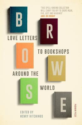 Harry Hitchins | Browse - Love Letters to Bookshops Around the World | 9781782272960 | Daunt Books