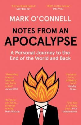 Notes From An Apocalypse | Mark O'Connell | Charlie Byrne's