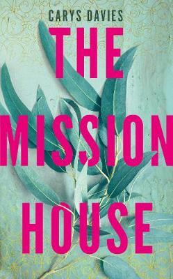The Mission House | Carys Davies | Charlie Byrne's