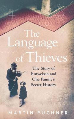 Martin Puchner | The Language of Thieves | 9781783786404 | Daunt Books