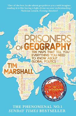 Tim Marshall | PPrisoners of Geography: Ten Maps That Tell You Everything You Need to Know About Global Politics | 9781783962433 | Daunt Books