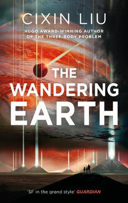 The Wandering Earth | Cixin Liu | Charlie Byrne's