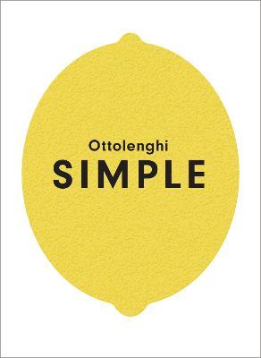 Yotem Ottolenghi and Ixta Belfrage | Ottolenghi Simple | 9781785031168 | Daunt Books