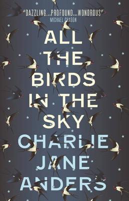All The Birds in the Sky | Charlie Jane Anders | Charlie Byrne's