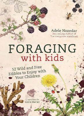 Foraging With Kids | Adele Nozedar | Charlie Byrne's