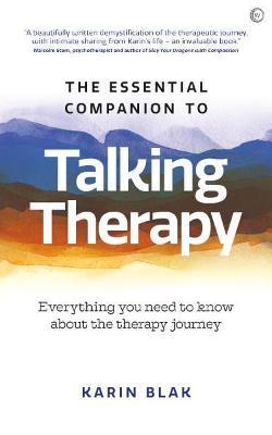 The Essential Companion To Talking Therapy | Karin Blak | Charlie Byrne's