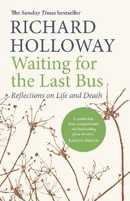 Waiting For The Last Bus by Richard Holloway