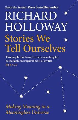 Stories We Tell Ourselves | Richard Holloway | Charlie Byrne's