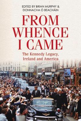 From Whence I Came | edited by Brian Murphy and Donnacha Ó Beacháin | Charlie Byrne's