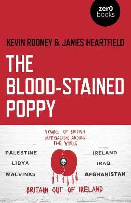 The Blood Stained Poppy | Kevin Rooney and James Heartfield | Charlie Byrne's
