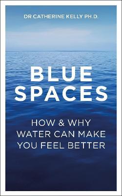 Blue Spaces | Dr Catherine Kelly | Charlie Byrne's