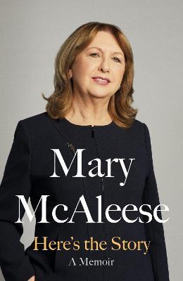 Mary McAleese | Here's the Story | 9781844884704 | Daunt Books