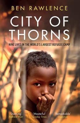 Ben Rawlence | City of Thorns | 9781846275890 | Daunt Books