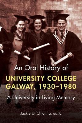 | An oral history of University College Galway