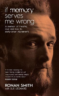 Ronan Smith | If Memory Serves Me Wrong | 9781848408074 | Daunt Books
