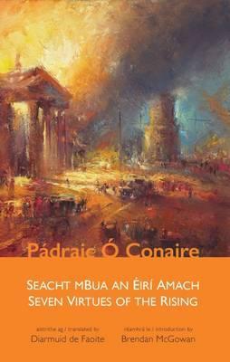 Padraic Ó Conaire | Seacht mBua an Éirí Amach - Seven Vrtues of the Rising | 9781851321612 | Daunt Books