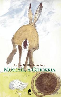 Múscail, A Ghiorra by Eithne Ní Ghallchobhair