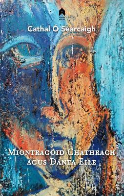 Cathal Ó Searcaigh | Miontragóid Chathrach agus Dánta Eile | 9781851322527 | Daunt Books
