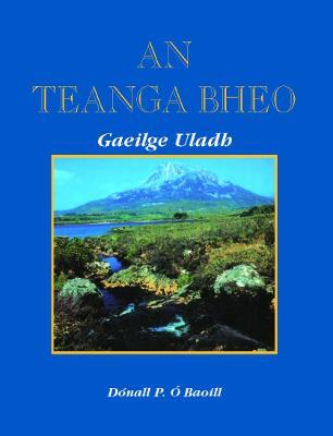 Dónall P. Ó Baoill | An Teanga Bheo - Gaeilge Uladh | 9781857917529 | Daunt Books